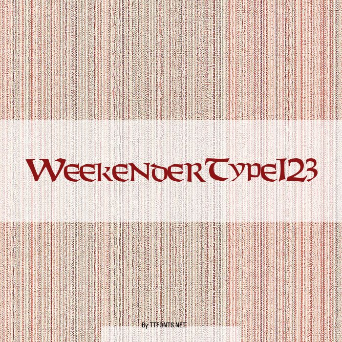 WeekenderType123 example